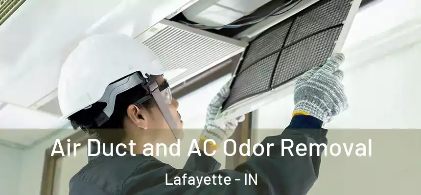  Air Duct and AC Odor Removal Lafayette - IN