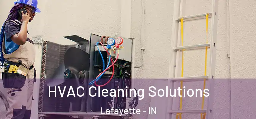  HVAC Cleaning Solutions Lafayette - IN